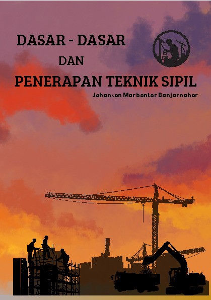Dasar-Dasar dan Penerapan Teknik Sipil